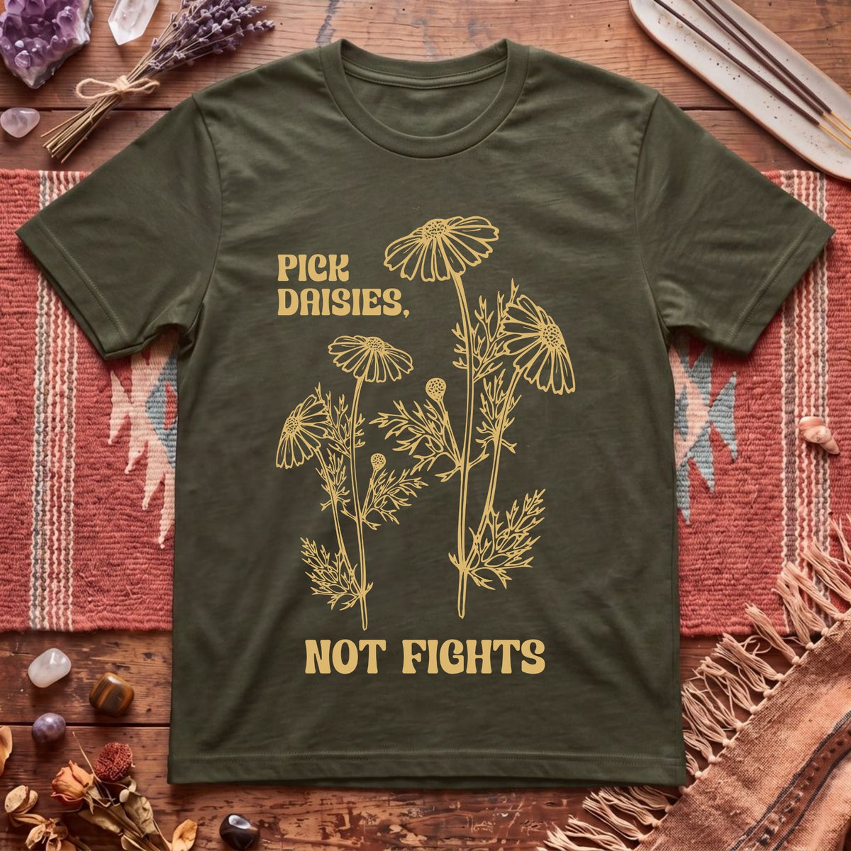 Pick Daisies Not Fights T-Shirt