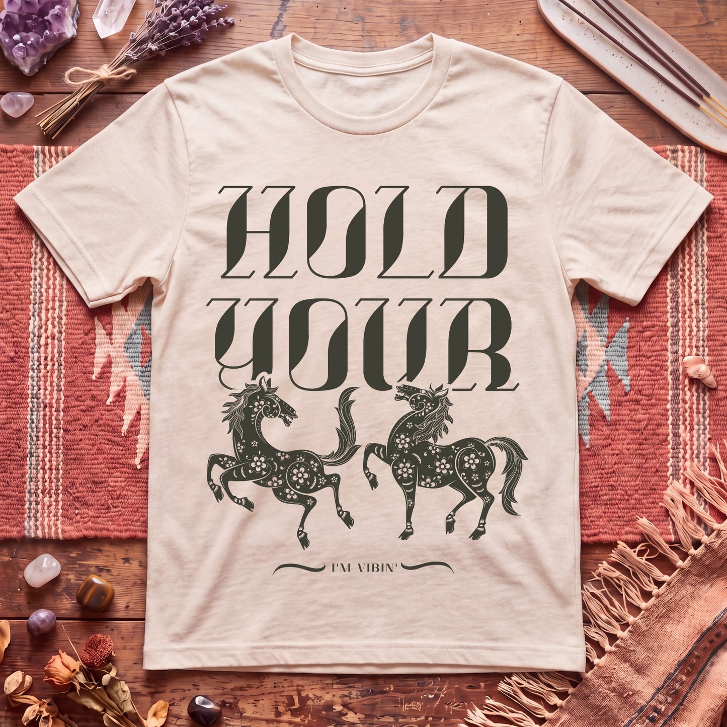 Hold Your Horses T-Shirt