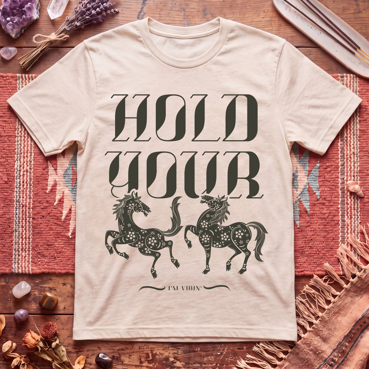 Hold Your Horses T-Shirt