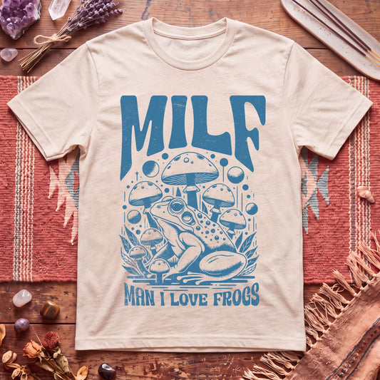 MILF man i love frogs T-Shirt