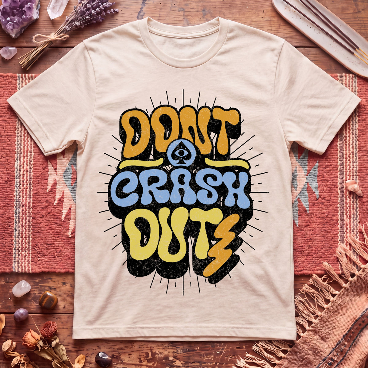 Don't Crash Out T-Shirt
