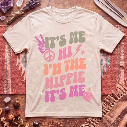 Its Me! The Hippie! T-Shirt