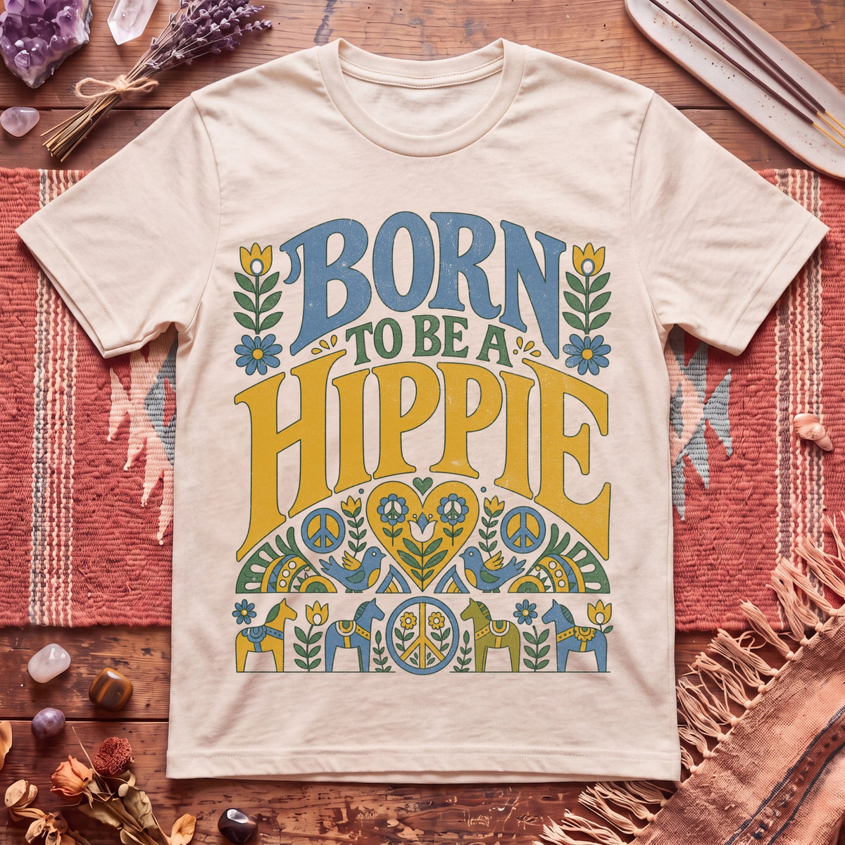 Born To Be A Hippie T-Shirt