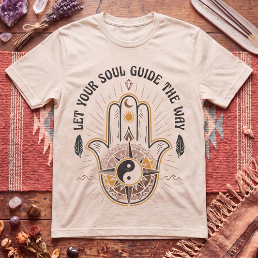 Let Your Soul Guide the Way T-Shirt