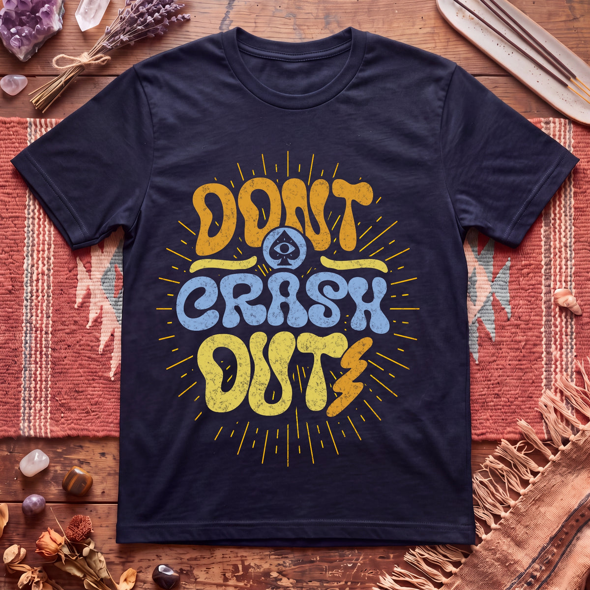 Don't Crash Out T-Shirt