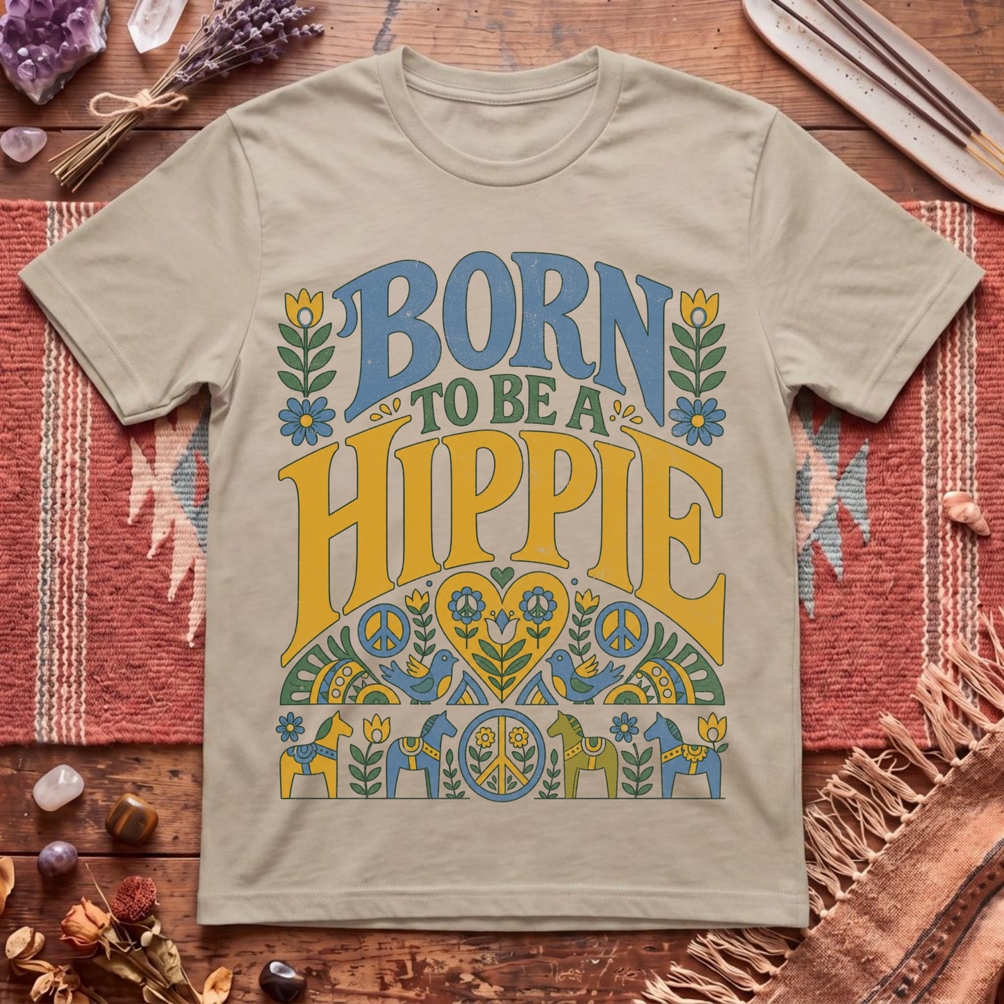 Born To Be A Hippie T-Shirt