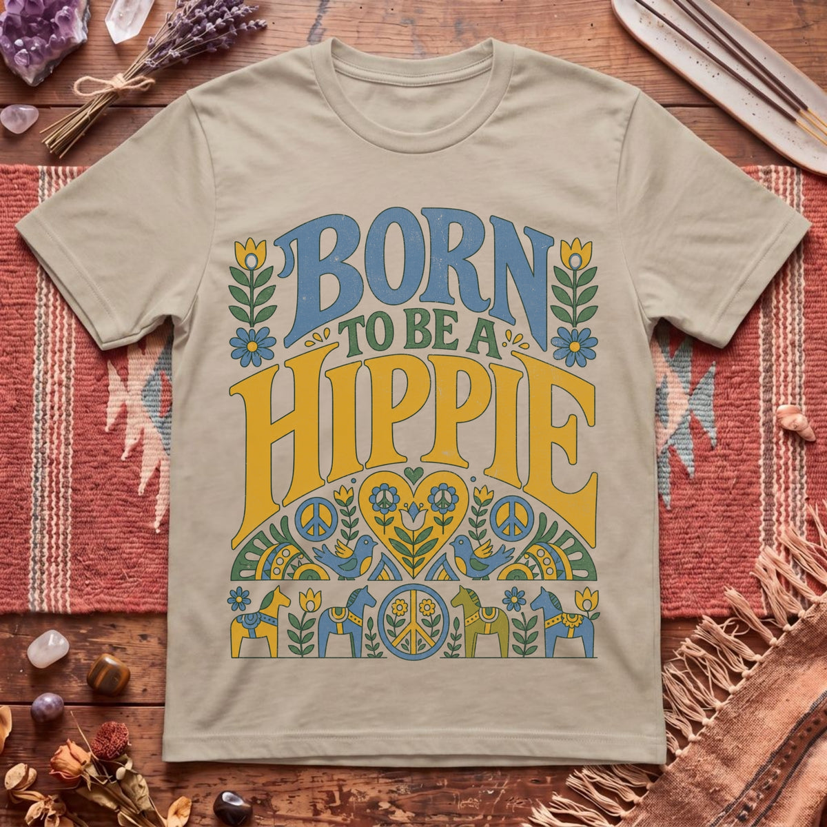 Born To Be A Hippie T-Shirt