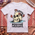 Grow Positive Thoughts T-Shirt