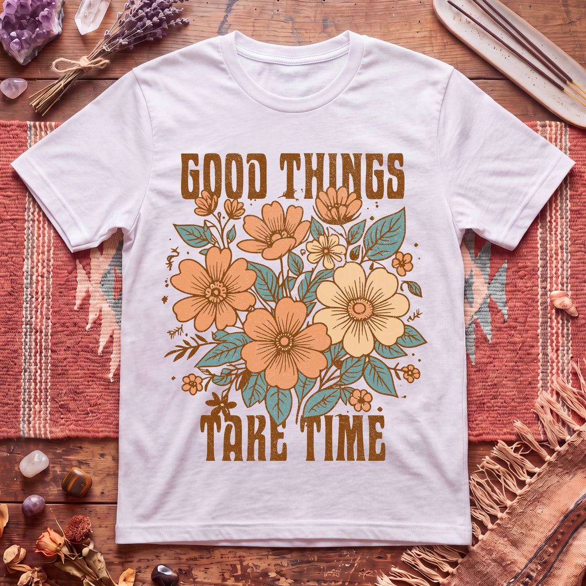Good Things take time T-Shirt
