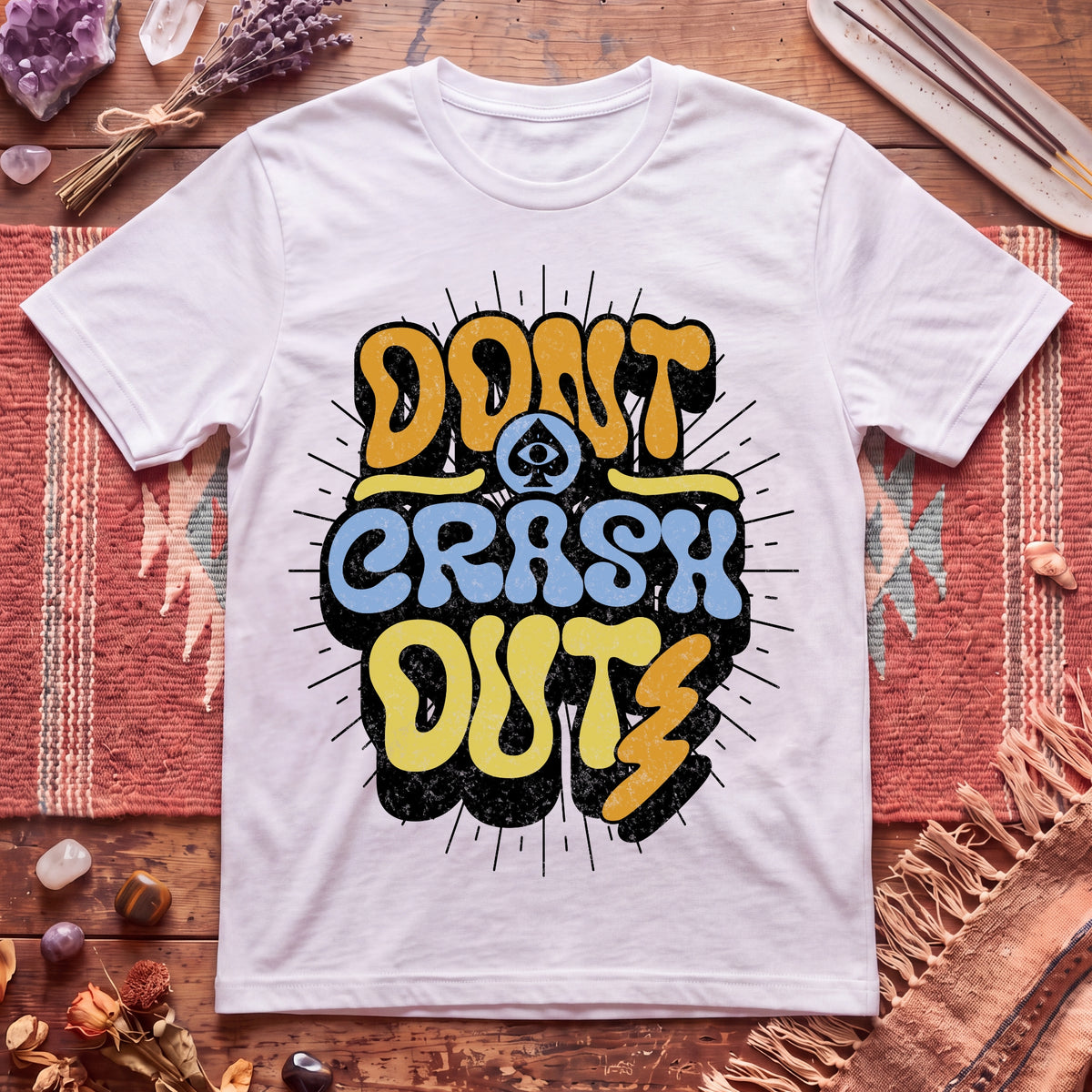 Don't Crash Out T-Shirt