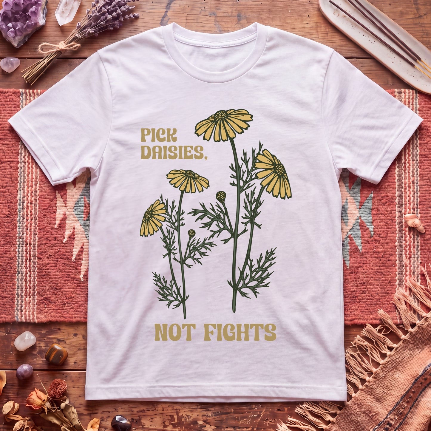 Pick Daisies Not Fights T-Shirt
