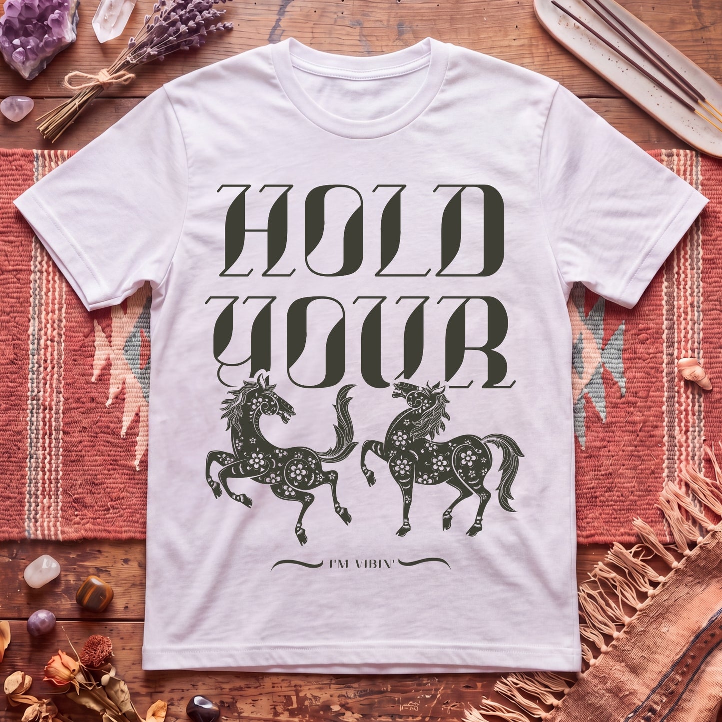 Hold Your Horses T-Shirt