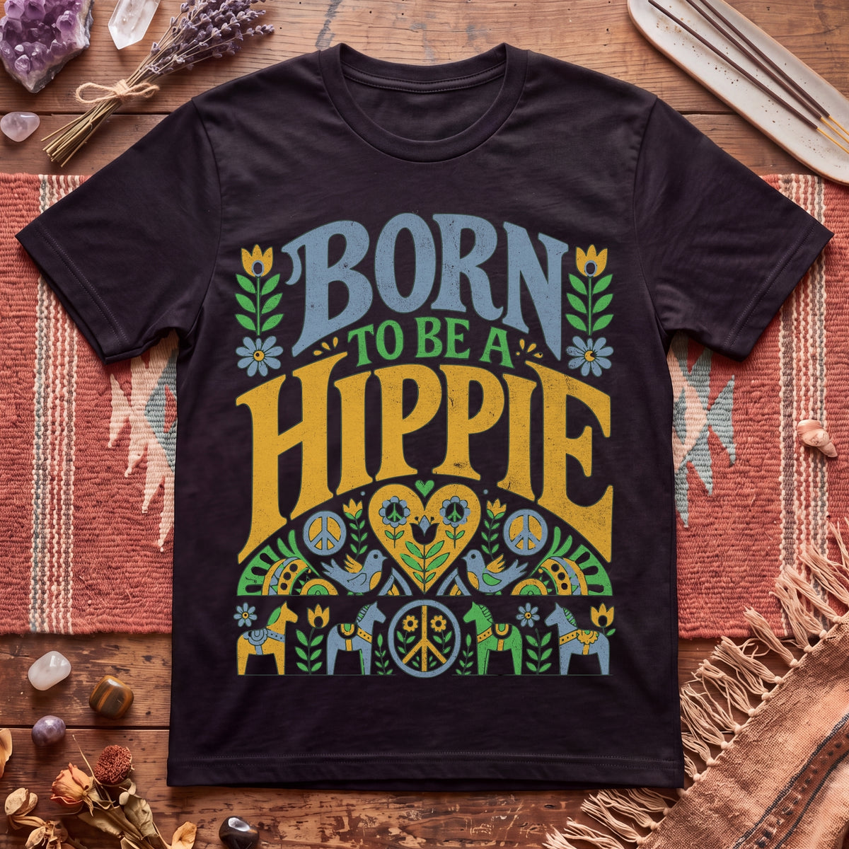 Born To Be A Hippie T-Shirt
