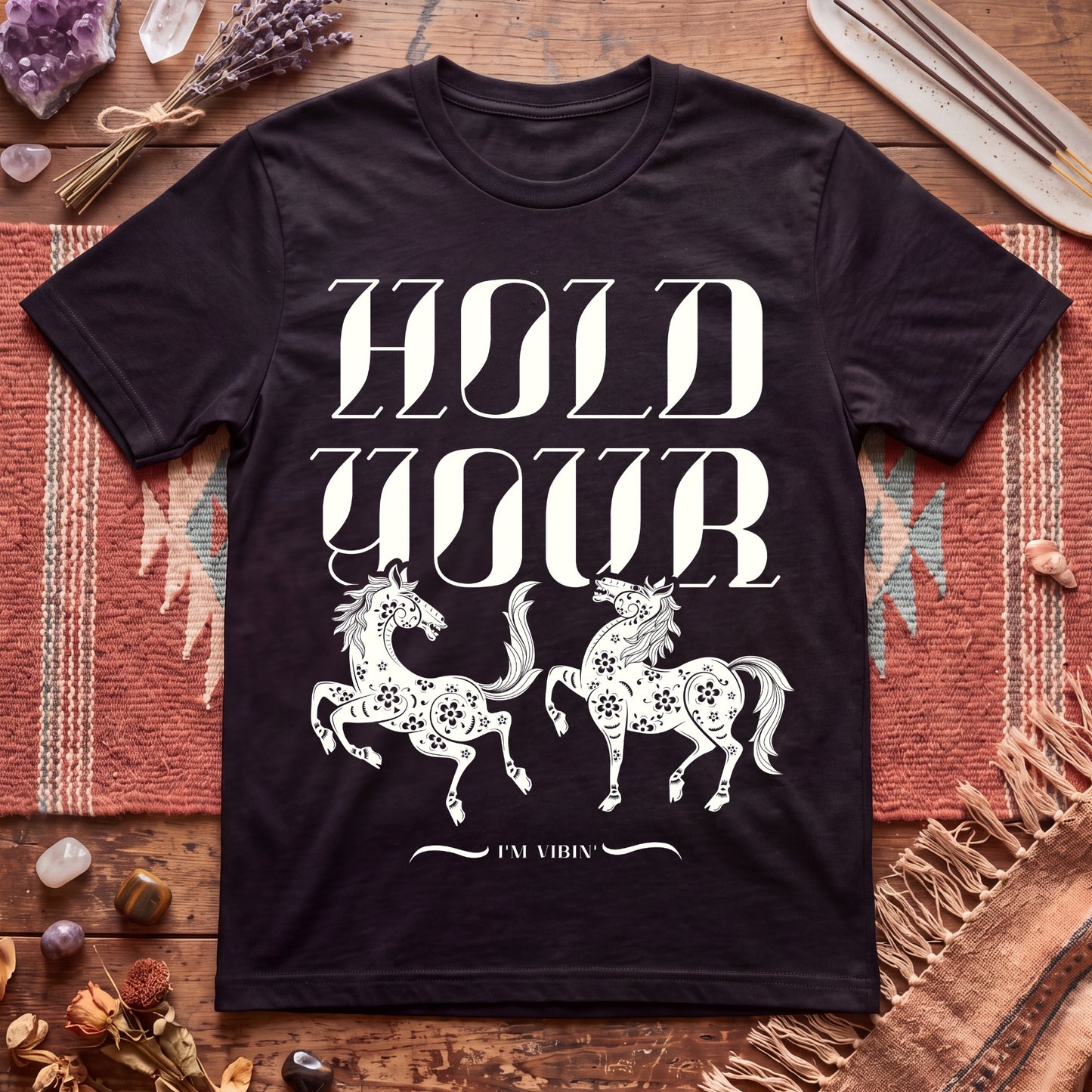 Hold Your Horses T-Shirt