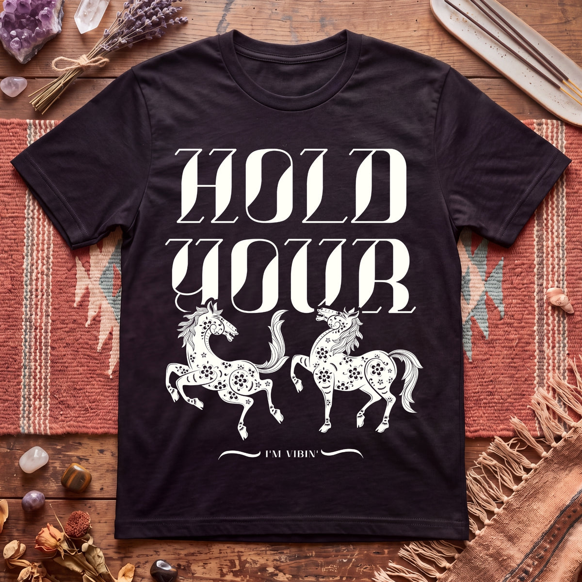 Hold Your Horses T-Shirt