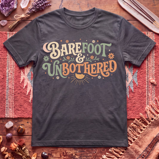 barefoot and Unbothered T-Shirt