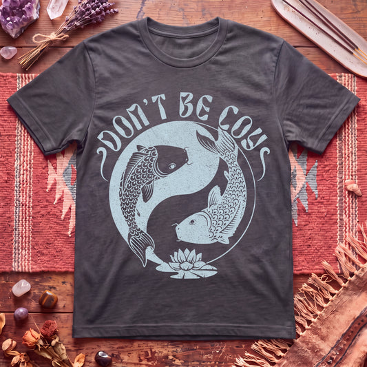 Don't Be Coy T-Shirt