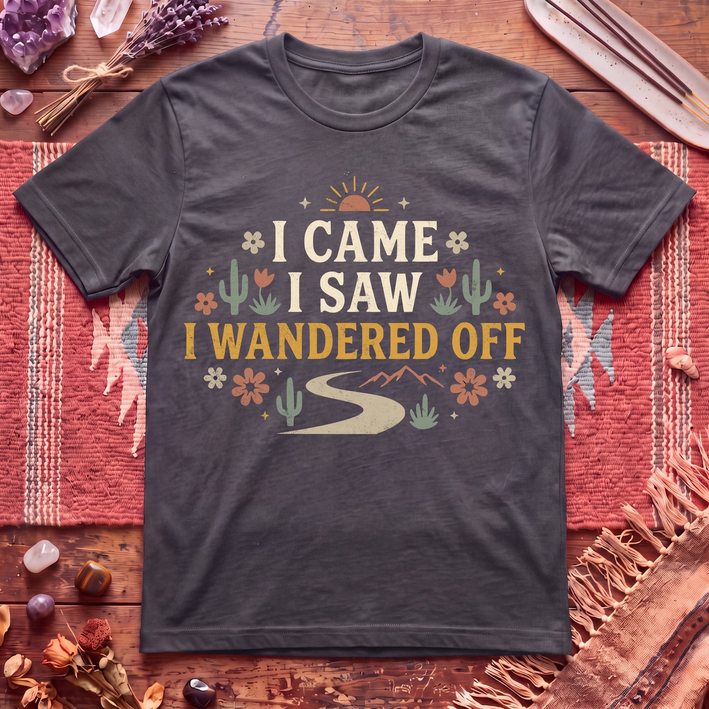 I Came I Saw I Wandered Off T-Shirt