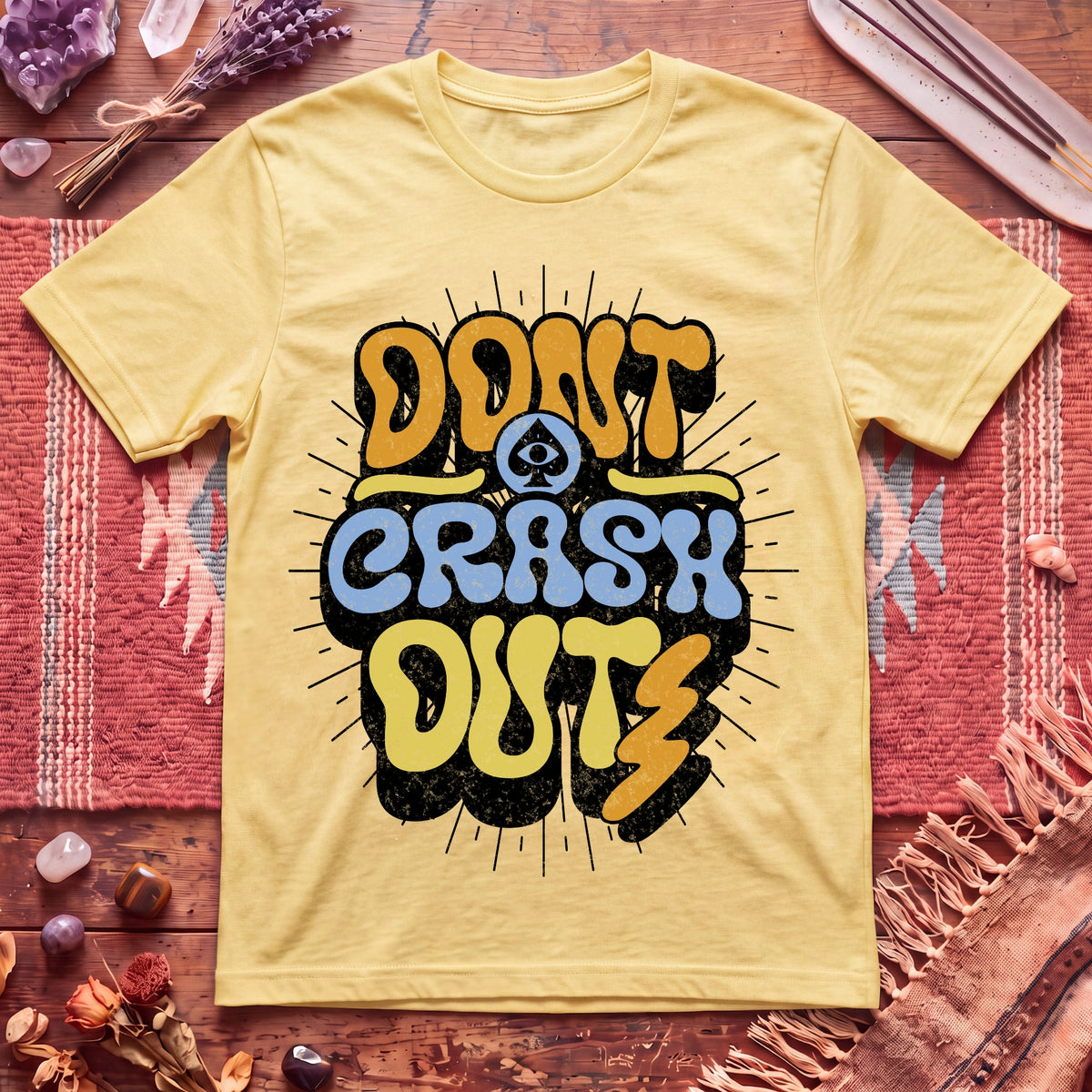 Don't Crash Out T-Shirt