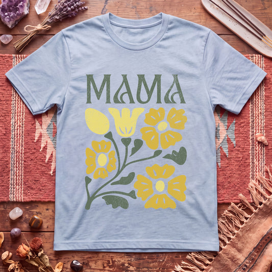 mama flowers t shirt T-Shirt